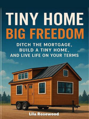 cover image of Tiny Home, Big Freedom